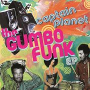 Captain Planet - The Gumbo Funk (2011)