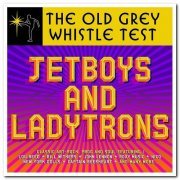 VA - The Old Grey Whistle Test Jetboys And Ladytrons [3CD Box Set] (2018)