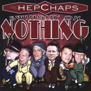 Hep Chaps - Swingin' On Nothing (2009)