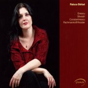 Raluca Stirbat - Raluca Stirbat plays Enescu, Silvestri, Constantinescu, Rachmaninoff-Kreisler (2012)