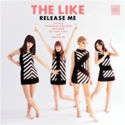 The Like - Release Me (Bonus Track) (2010)
