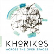 Khorikos - Across the Open Spaces (2025) [Hi-Res]