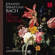 Les Récréations - Bach: Die Kunst der Fuge (2023) [Hi-Res]