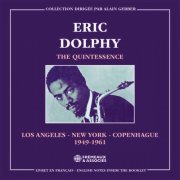 Eric Dolphy - The Quintessence - Los Angeles, New York, Copenhague, 1949-1961 (2026)