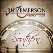 Bill Emerson And Sweet Dixie - Southern (2010)