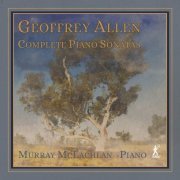 Murray McLachlan - Geoffrey Allen: Complete Piano Sonatas (2023) [Hi-Res]