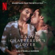 Isabella Summers - Lady Chatterley's Lover (Soundtrack from the Netflix Film) (2022) [Hi-Res]