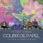 Esteban Herrera - Colibrí de Papel (Paper Hummingbird) (2022)