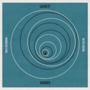 Garrett Warner - Once Beginning, Never Ending (2023) Hi Res