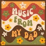 Various Artists - Music From my Dad (2024)