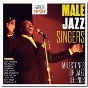 VA - Male Jazz Singers - Milestones Of Jazz Legends [10CD Box Set] (2017)