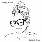 Wendy Tuttle - Cocktail Hour (2021)