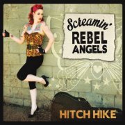 Screamin' Rebel Angels - Hitch Hike (2013)