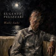Eugenio Pelizzari - Wabi-Sabi. (2026)
