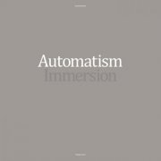 Automatism - Immersion (2020)