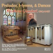 Matthew Glandorf - Preludes, Hymns, & Dances (2005)