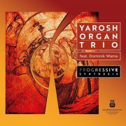 Yarosh Organ Trio - Progressive Synthesis (2021)