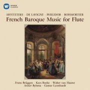 Frans Brüggen, Kees Boek, Gustav Leonhardt, Anner Bylsma, Walter van Hauwe - French Baroque Music for Flute: Hottetere, Philidor & Boismortier (1970/2020)