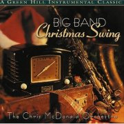 The Chris McDonald Orchestra - Big Band Christmas Swing (2002)
