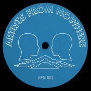 Artists From Nowhere - AFN007 (2022)