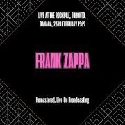 Frank Zappa - Live at the Rockpile, Toronto, Canada, 23rd February 1969 (Remastered, Live On Broadcasting) (2025)