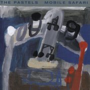 The Pastels - Mobile Safari (1995)