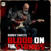 Bobby Sweets - Blood On The Strings (2025)