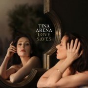 Tina Arena - Love Saves (2023) [Hi-Res]