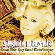 Seçil Heper - Bana Her Şey Seni Hatırlatıyor (1992)