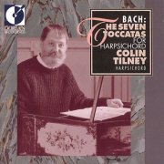 Colin Tilney - J.S. Bach: The Seven Toccatas For Harpsichord (1989)