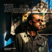 The Architect - The Greatest Story Never Told (2026) [Hi-Res]