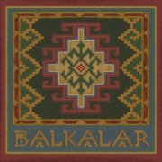 Balkalar - Balkalar (2024) [Hi-Res]