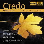 Barbara Schlick, Thomas Quasthoff, Erika Schmidt-Valentin, Clemens Bieber, Limburger Cathedral Boys Choir, Klaus Knubben & Cologne Gurzenich Orchestra – Mozart: Mass No. 11 In C Major, "Credo" - Te Deum Laudamus - Regina Coeli (2004) FLAC