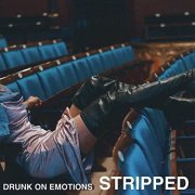 Clara Mae - Drunk On Emotions (Stripped) (2020) Hi Res