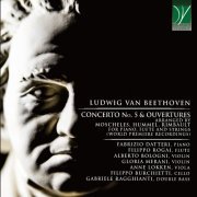 Fabrizio Datteri, Filippo Rogai, Alberto Bologni, Gloria Merani, Anne Lokken, Filippo Burchietti & Gabriele Ragghianti - Beethoven: Concerto No. 5 & Ouvertures (Arranged by Moscheles, Hummel, Rimbault for Piano, Flute and Strings) (2022)