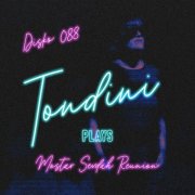 Tondini - Tondini plays Mostar Sevdah Reunion - Disko 088 (Remix) (2025)