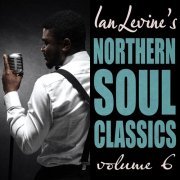 Various Artists - Ian Levine's Northern Soul Classics, Vol. 6 (2023)