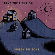 Soggy Po' Boys - Leave the Light On (2024)