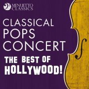 Various Artists - Classical Pops Concert: The Best of Hollywood! (2019)