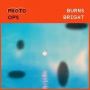 Photo Ops - Burns Bright (2023) Hi Res