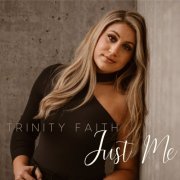 Trinity Faith - Just Me (2023)