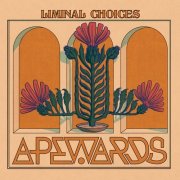 Apewards - Liminal Choices (2025) Hi-Res