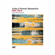 Julian & Roman Wasserfuhr with Jörg Brinkmann - Safe Place (2025)