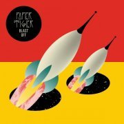 Paper Tiger - Blast Off (2016) Hi-Res