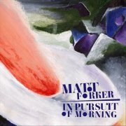 Matt Forker - In Pursuit of Morning (2020)