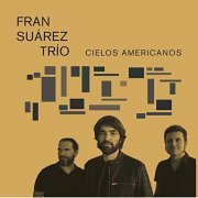 Fran Suárez Trío - Cielos Americanos (2020)