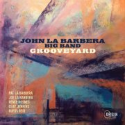 John La Barbera Big Band - Grooveyard (2023) Hi Res