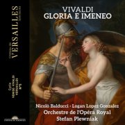 Logan Lopez Gonzalez, Nicolò Balducci, Orchestre de l'Opéra Royal, Stefan Plewniak - Vivaldi: Gloria e Imeneo (2025) [Hi-Res]
