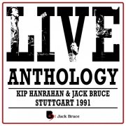 Jack Bruce & Kip Hanrahan - Live Anthology, Stuttgart 1991 (Remastered 2026) (2026)