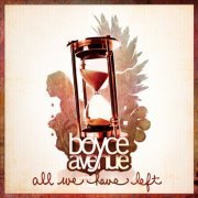 Boyce Avenue - All We Have Left (2010)